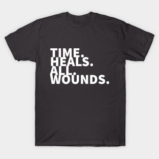 Time Heals All Wounds T-Shirt